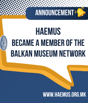 HAEMUS became a member of the Balkan Museum Network
