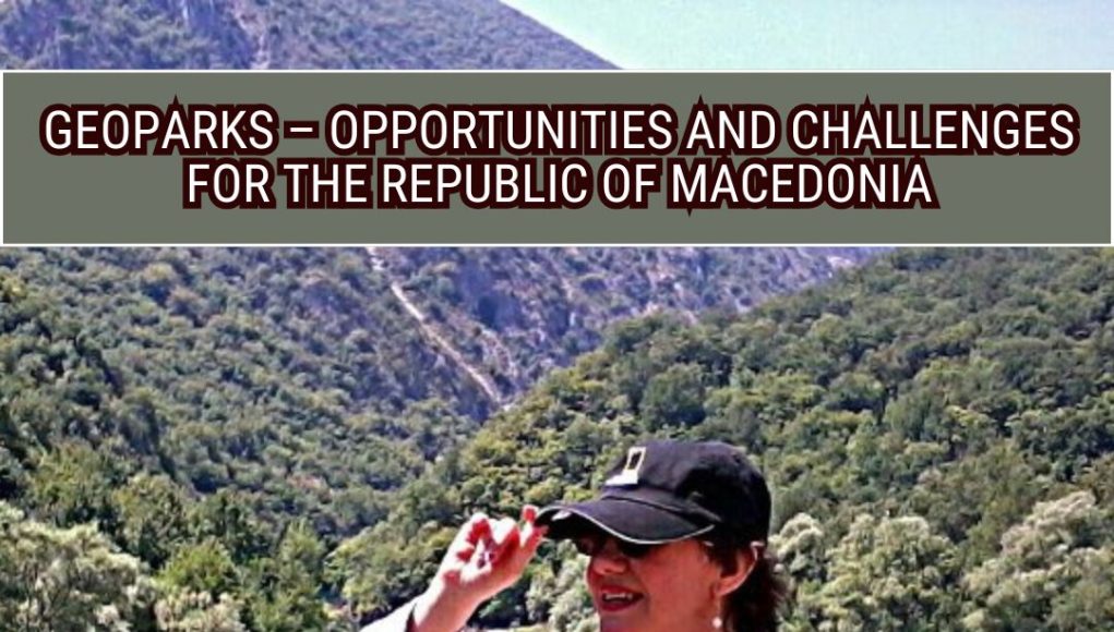 Geoparks – Opportunities and Challenges for the Republic of Macedonia