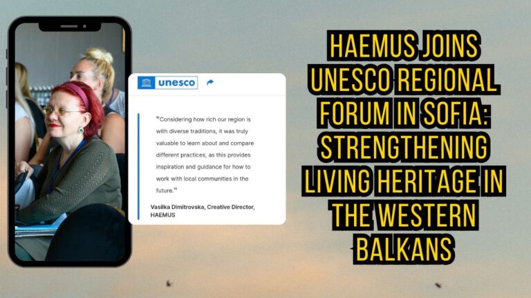 HAEMUS Joins UNESCO Regional Forum in Sofia: Strengthening Living Heritage in the Western Balkans